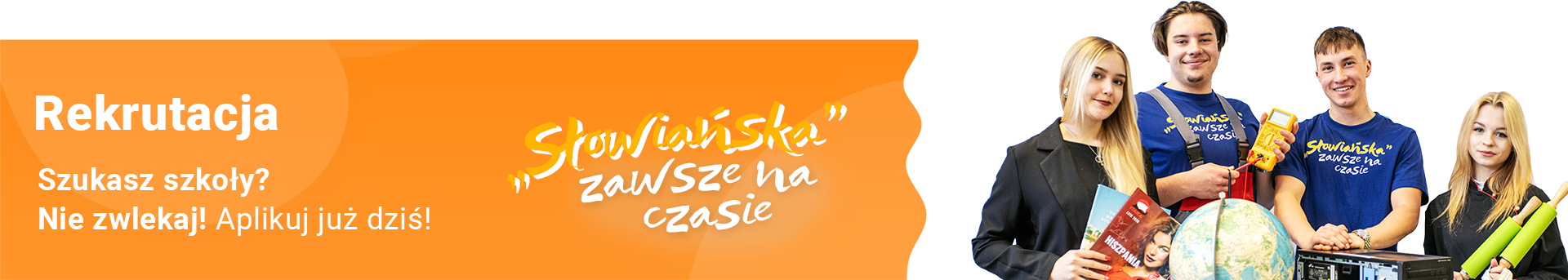 Rekrutacja Szukasz szkoły? Nie zwlekaj! Aplikuj już dziś!