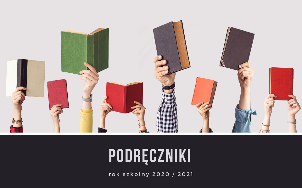 Wykaz podręczników do przedmiotów ogólnokształcących na rok szkolny 2020/2021